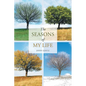 The Seasons of My Life - Paperback
