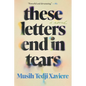 These Letters End in Tears - Paperback