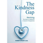 The Kindness Gap: Reviving the Heart of Medicine A Doctor's Perspective - Paperback