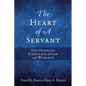 The Heart of A Servant: With Hymns for Contemplation and Worship - Paperback
