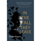 In the Fall They Leave: A Novel of the First World War - Paperback
