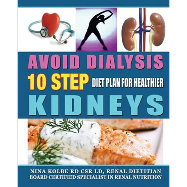 Avoid Dialysis, 10 Step Diet Plan for Healthier Kidneys - Paperback