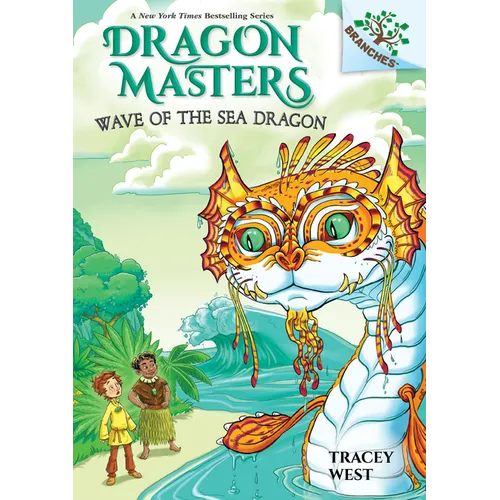 Wave of the Sea Dragon: A Branches Book (Dragon Masters #19): Volume 19 - Hardcover