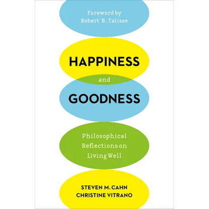 Happiness and Goodness: Philosophical Reflections on Living Well - Paperback