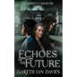 Echoes of the Future - Paperback
