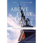 Above Every Other Desire: A History of Johnson University, 1893-2018 - Paperback