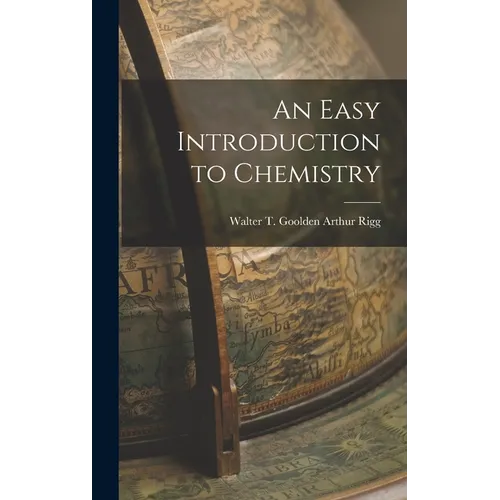 An Easy Introduction to Chemistry - Hardcover