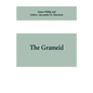 The Grameid: an heroic poem descriptive of the campaign of Viscount Dundee in 1689 and other pieces - Paperback