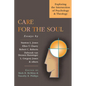 Care for the Soul: Exploring the Intersection of Psychology & Theology - Paperback