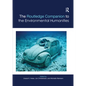 The Routledge Companion to the Environmental Humanities - Paperback