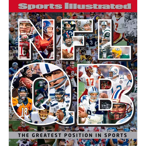 Sports Illustrated NFL Quarterback [Qb]: The Greatest Position in Sports - Hardcover