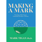 Making a Mark: Becoming a Public Purpose Community Developer - Hardcover