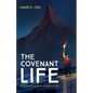 The Covenant Life: Find Your God-Given Purpose in Life - Hardcover