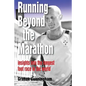 Running Beyond the Marathon: insights into the longest footrace in the world - Paperback