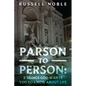 Parson to Person: 3 Things God Wants You to Know about Life - Paperback