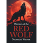 Warriors of the Red Wolf - Hardcover