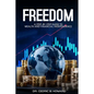 Freedom: A Step-by-Step Guide to Wealth and Financial Independence - Paperback