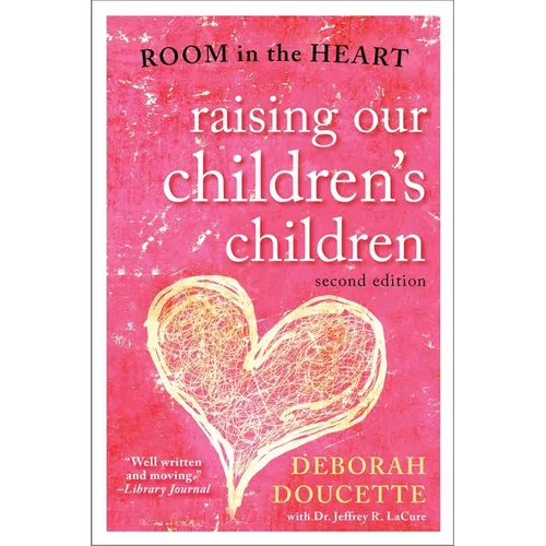 Raising Our Children's Children: Room in the Heart - Paperback