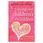 Raising Our Children's Children: Room in the Heart - Paperback