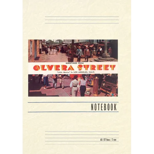 Vintage Lined Notebook Greetings from Olivera Street, Little Mexico in Los Angeles, Calif. - Paperback