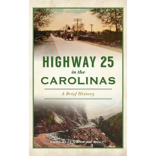 Highway 25 in the Carolinas: A Brief History - Hardcover