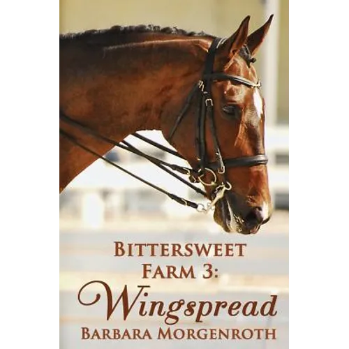 Bittersweet Farm 3: Wingspread - Paperback