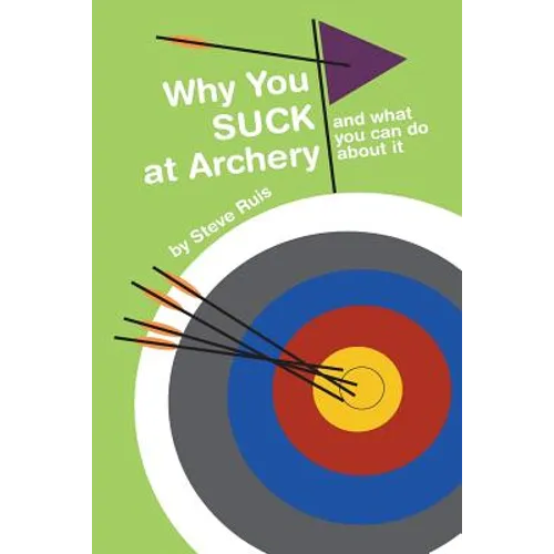 Why You Suck at Archery - Paperback