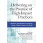 Delivering on the Promise of High-Impact Practices: Research and Models for Achieving Equity, Fidelity, Impact, and Scale - Paperback