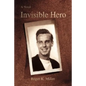 Invisible Hero - Paperback