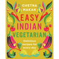 Easy Indian Vegetarian: Delicious Recipes for Every Day - Hardcover