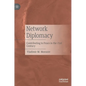 Network Diplomacy: Contributing to Peace in the 21st Century - Hardcover