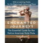 Enchanted Journeys: The Essential Guide for the Native American Style Flute - Paperback