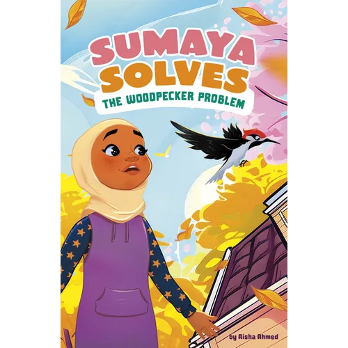 Sumaya Solves the Woodpecker Problem - Hardcover