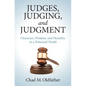 Judges, Judging, and Judgment - Hardcover