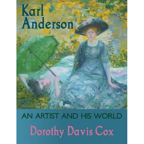 Karl Anderson: An Artist and His World - Hardcover