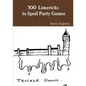 300 Limericks to Spoil Party Games - Paperback