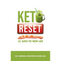 Keto Reset: 31 Days to New Life - Paperback