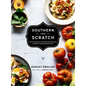 Southern from Scratch: Pantry Essentials and Down-Home Recipes - Hardcover