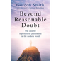 Beyond Reasonable Doubt: The Case for Supernatural Phenomena in the Modern World, with a Foreword by Maria Ahern, a Leading Barrister - Paperback