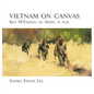 Vietnam on Canvas: Ken McFadyen: An Artist at War - Hardcover