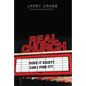 The Real Church: Does It Exist? Can I Find It? - Paperback