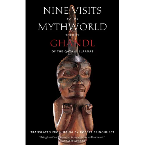 Nine Visits to the Mythworld: Told by Ghandl of the Qayahl Llaanas - Paperback