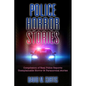 Police Horror Stories: Compilation of real Police Reports. unexplainable - Horror & Paranormal stories - Paperback