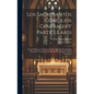 Los Sacrosantos Concilios Generales Y Particulares: Desde El Primero Celebrado Por Los Apostoles En Jerusalen Hasta El Tridentino Segun El Orden Crono - Hardcover