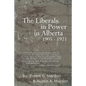 The Liberals in Power in Alberta 1905-1921 - Paperback