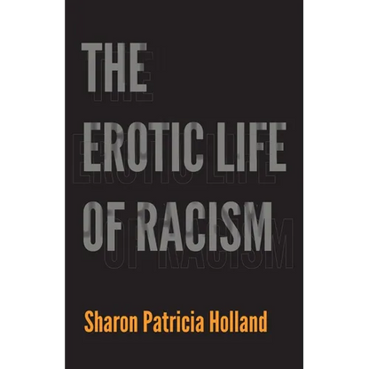 The Erotic Life of Racism - Paperback