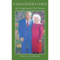 A DAUGHTER'S VOICE on Caregiving for Her Parents - Hardcover
