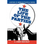 The Life of the Parties: A History of American Political Parties - Paperback