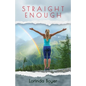 Straight Enough: A Memoir - Paperback