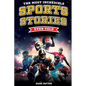 The Most Incredible Sports Stories Ever Told: Inspirational and Unforgettable Tales from the Greatest Athletes Ever - Paperback